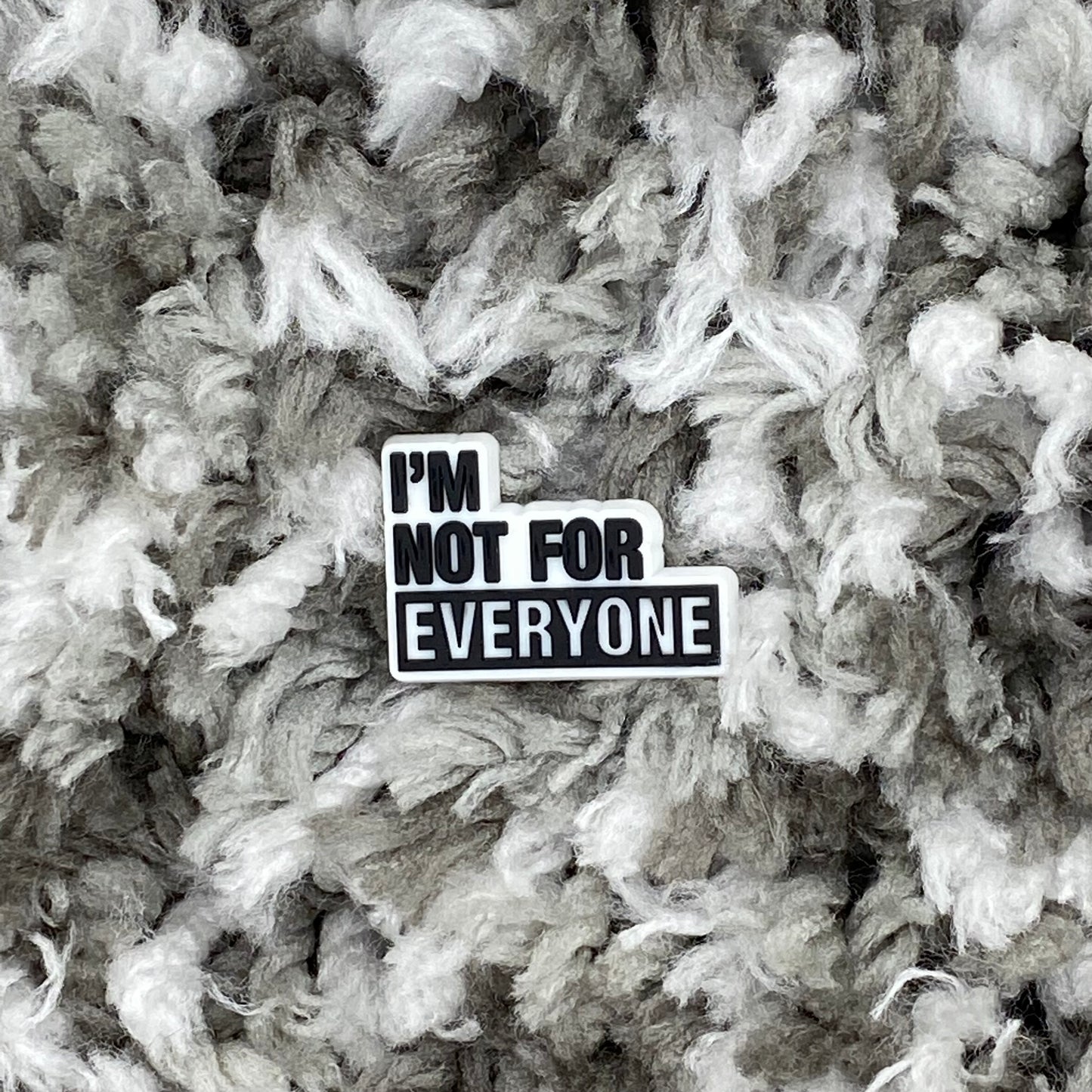 I’m not for everyone